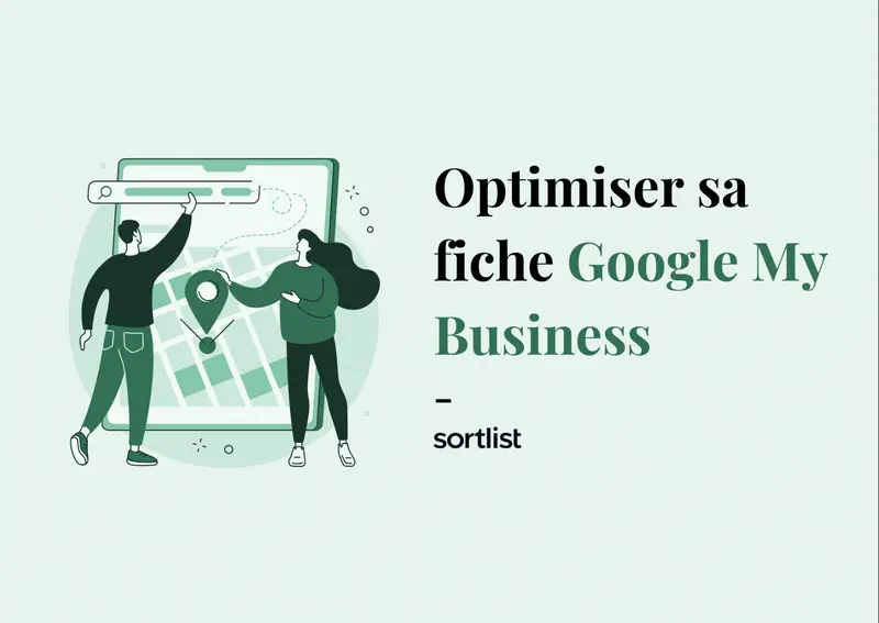 Comment créer et optimiser votre fiche Google My Business pour augmenter votre visibilité locale