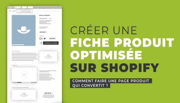 Optimiser sa fiche produit Shopify : le guide complet pour booster vos ventes