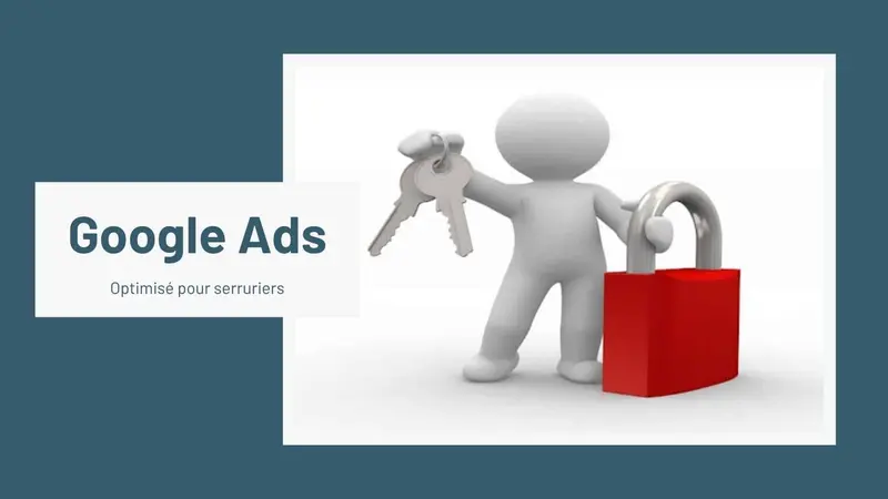 Pourquoi Google Ads est important pour les serruriers